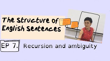 English sentence structure / EP 7 Recursion and Ambiguity