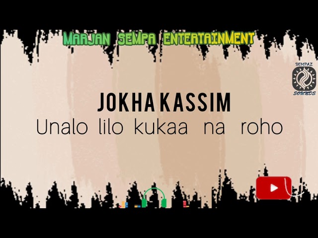 Unalo lilo kukaa na Roho - JOKHA KASSIM (Audio) | MARJAN SEMPA class=