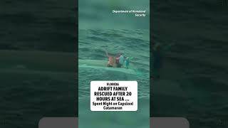 Florida Family Rescued After 20 Hours Adrift in Ocean