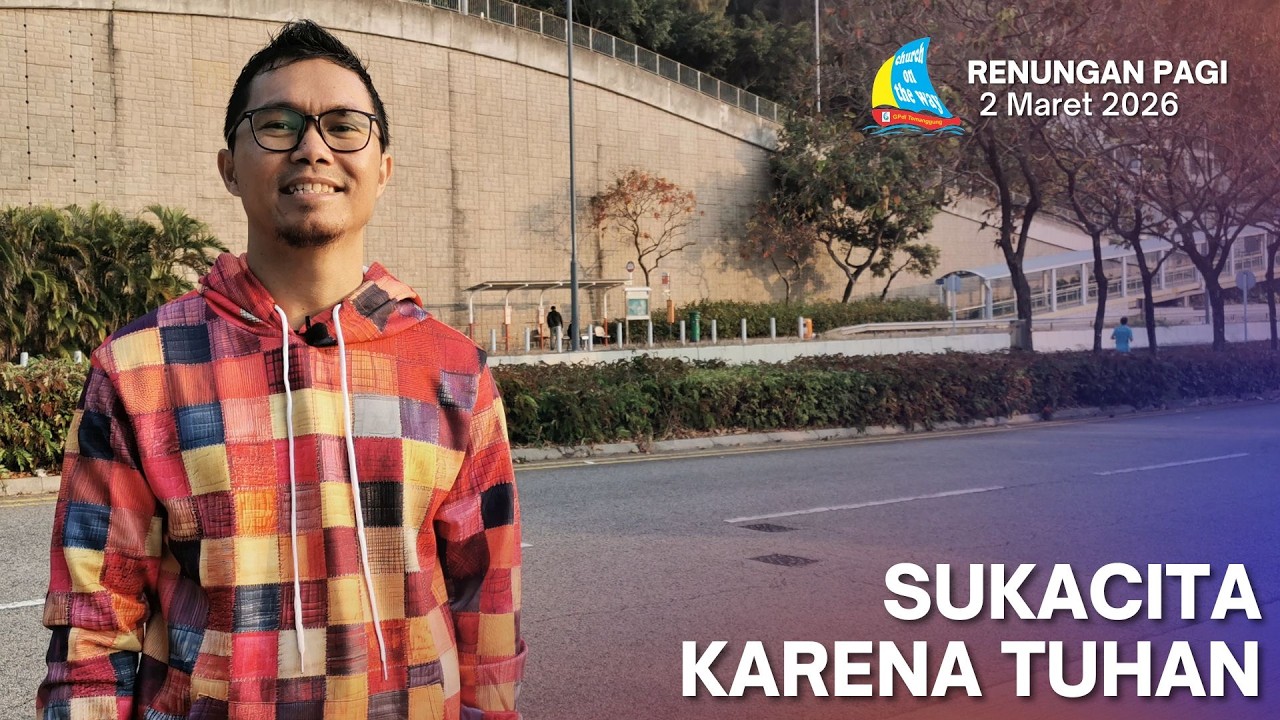 SUKACITA KARENA TUHAN, Renungan Pagi 2 Maret 2026