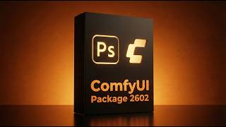 Photoshop & ComfyUI : The Ultimate ComfyUI Package 2602 is Here! Free！