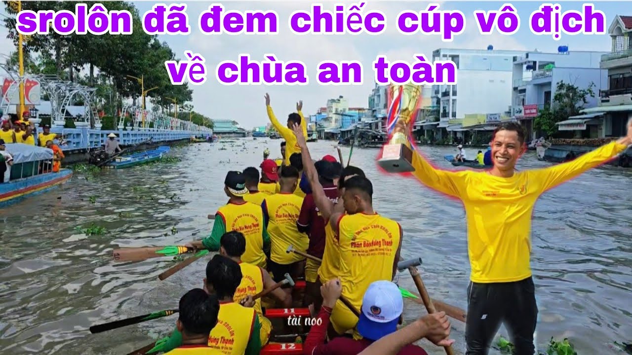 Đội ghe ngo chùa srolôn từ từ lấy chiếc cúp vô địch về chùa 