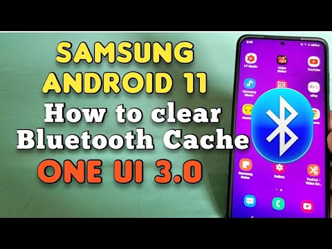 How to clear bluetooth cache for Samsung Android 11 with One UI version 3.0