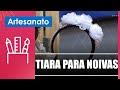 Aprenda a fazer uma maravilhosa tiara para noivas com a artesã Maria Angela Magossi – 21/05/24