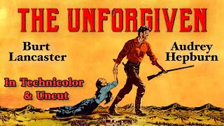 Burt Lancaster, Audrey Hepburn, The Unforgiven - In Technicolor \u0026 Uncut!