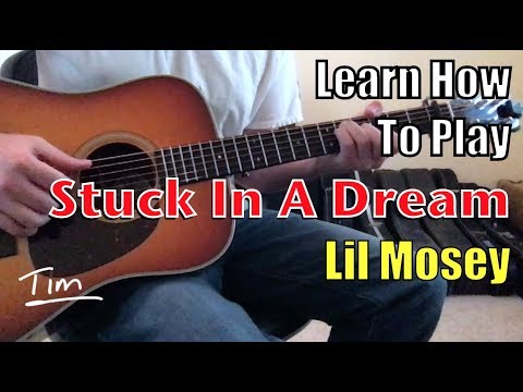 Lil Mosey (feat. Gunna) Stuck In A Dream Guitar Lesson, Chords, and Tutorial