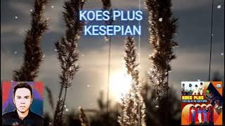 K E S E P I A N  KOES PLUS