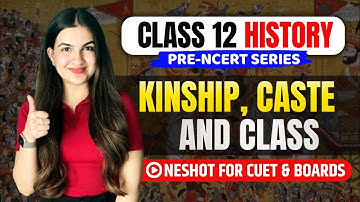 Class 12 History Chapter 3 Kinship, Caste & Class (2025-2026) Full Explanation in Hindi #class12