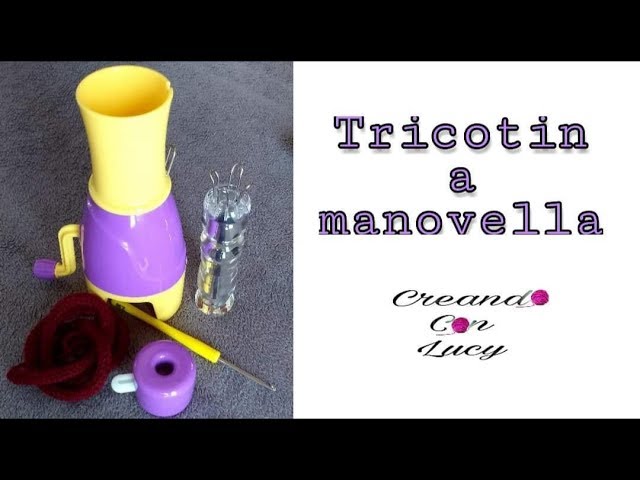 TUTORIAL TRICOTIN A MANOVELLA PRYM, Paciuga, Brega e Imbelina