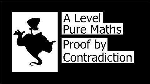 Proof by Contradiction