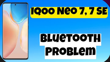 How to Fix Bluetooth Problem IQOO Neo 7, 7 SE  || Bluetooth not working