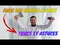 Faire des bandes a joint placo trucs et astuces 