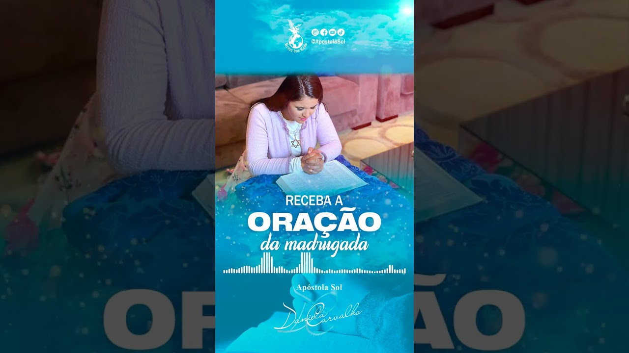 02/03/26 ORAÇÃO DA MADRUGADA - Apóstola Sol Daniela Carvalho