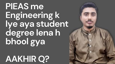 Student Degree lena hi bhool gya | Engineering at PIEAS | #Engineering #PEC #HEC #PIEAS #Shorts