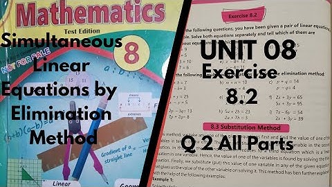 Exercise 8.2 Q 2 Maths class 8 UNIT 8 Simultaneous Linear Eq by elimination method|Ex 8.2 Unit 8 Q 2