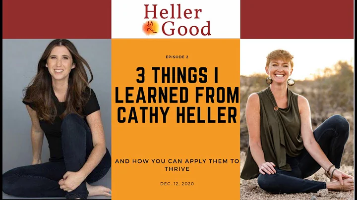 3 Things I Learned From Cathy Heller