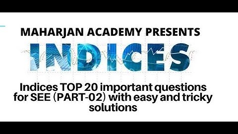 Indices TOP 20 important questions for SEE (PART-02) with easy and tricky solutions