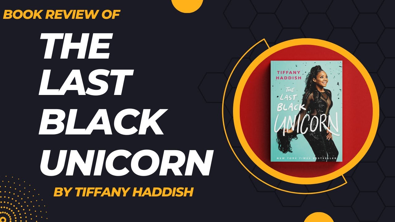 The Last Black Unicorn A Raw and Hilarious Journey of Triumph Over