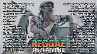 FULL ALBUM REGGAE  SANTAI UNCLE DJINK LAGU LAWAS NOSTALGIA | Cocok Untuk Teman Beraktivitas