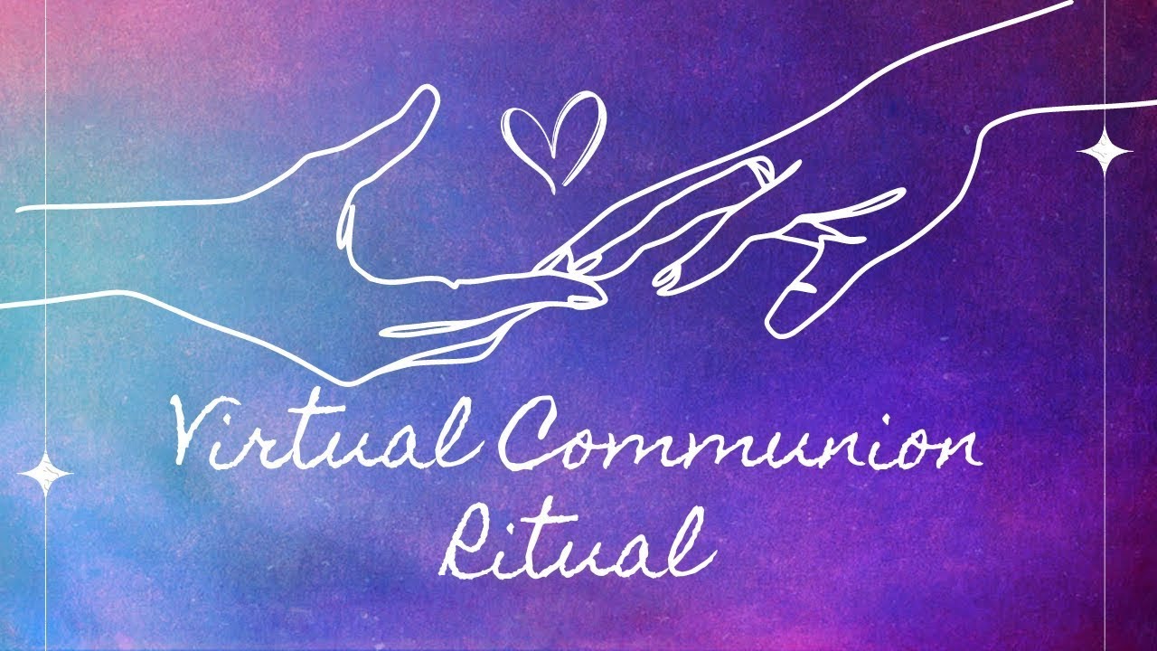 Virtual Communion Ritual | First Sunday of Lent - YouTube