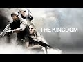 The Kingdom (2007) Movie | Jamie Foxx, Kelly AuCoin, Ashraf Barhom | Fact & Review
