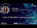 Let’s Chat-Bots using Azure AI | Liji Thomas | AzConfDev2020