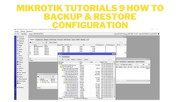MIKROTIK TUTORIALS 9 HOW TO BACKUP & RESTORE OF CONFIGURATION