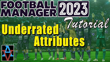 FM23 TUTORIAL: THE ATTRIBUTES YOUR PLAYERS NEED! - A Beginner
