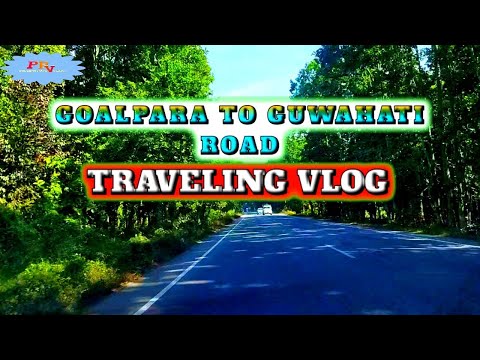 Traveling - Goalpara To Guwahati Road || Assam