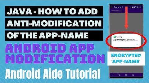 AIDE JAVA TUTORIAL - How To Add Anti-Modification #HowToEncryptAppName