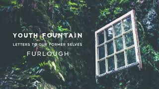 Video thumbnail of "Youth Fountain "Furlough""