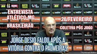 Jorge Desio Entrevista | Atlético-MG x Palmeiras | Brasileirão