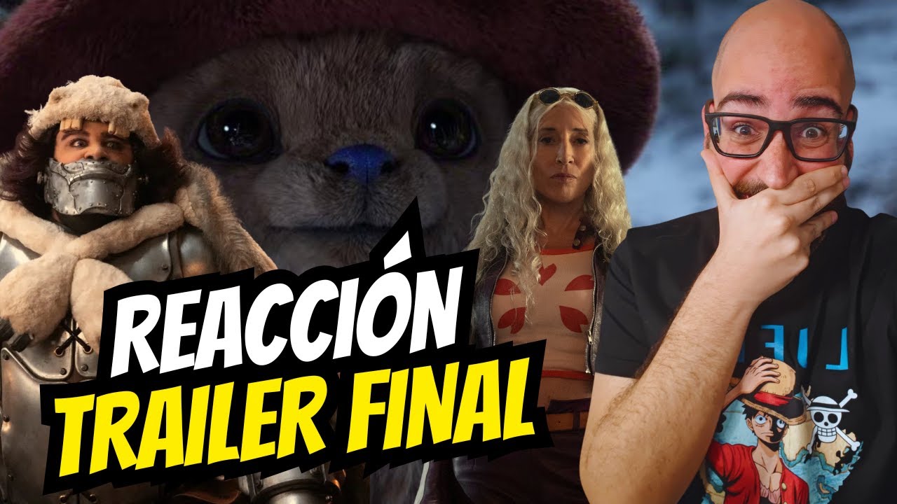 ¡ONE PIECE LIVE ACTION VIENE CON TODO! - REACCIÓN TRAILER FINAL NETFLIX