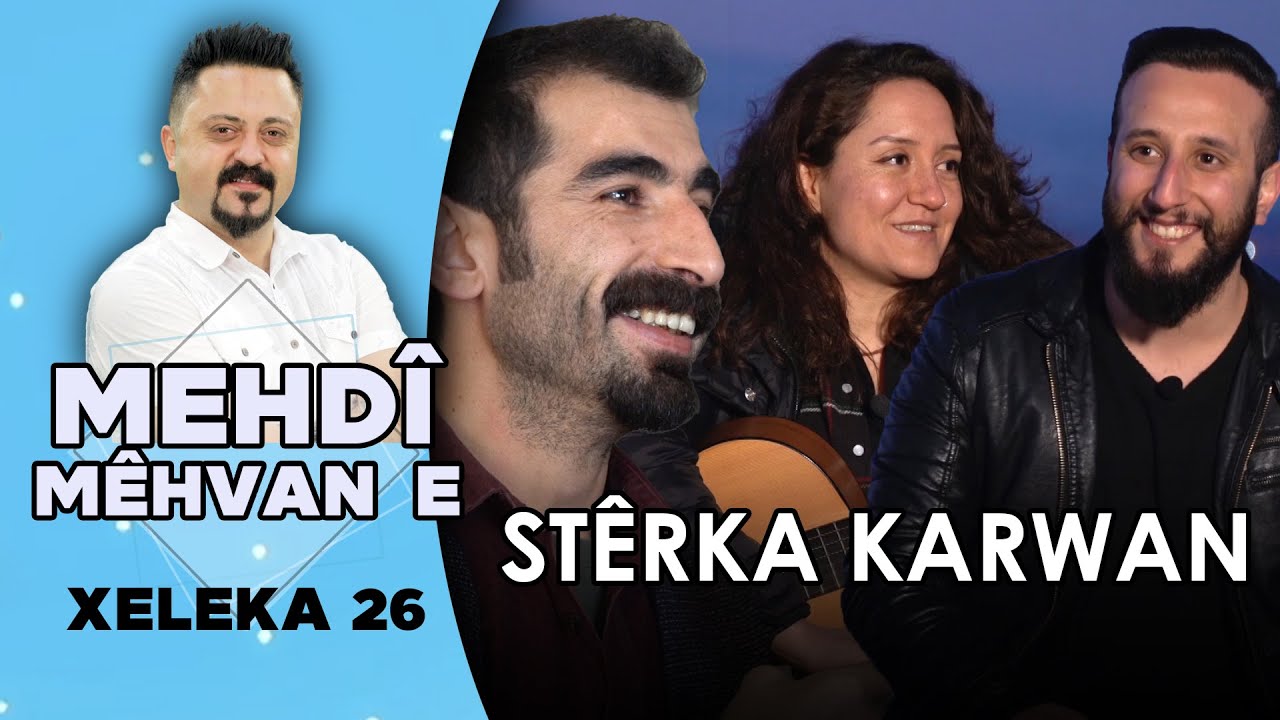 Mehdî Mêhvane - Stêrka Karwan | مەهدی مێهڤانە - ستێركا كاروان