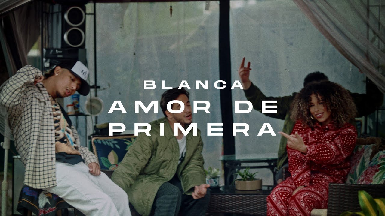 Blanca - Amor De Primera (Official Music Video)