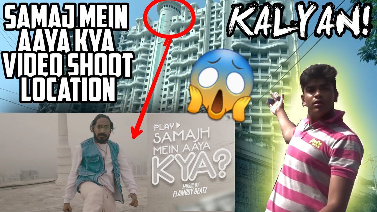Emiway samaj mein aaya kya shoot location in kalyan. vasant valley