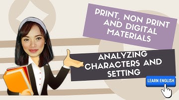 Analyzing Characters and Setting from PRINT, NON PRINT AND DIGITAL Materials I English 6