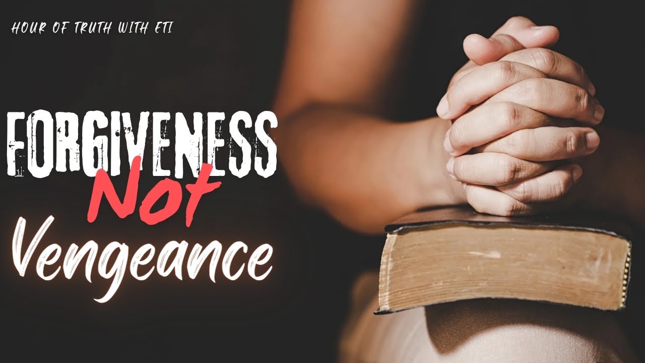 FORGIVENESS not Vengeance | Merciful