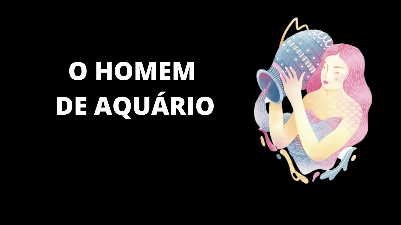 O HOMEM DE AQUÁRIO