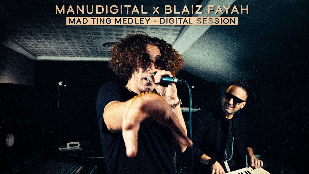 MANUDIGITAL & BLAIZ FAYAH - Digital Session | Mad Ting Medley