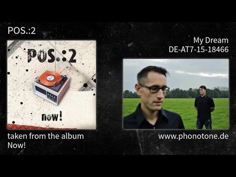 Pos.:2 — POS.:2 - Now! - 11 - My Dream [DE-AT7-15-18466]