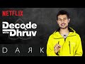 Decode with dhruv  dark is time travel possible in real life  dhruvrathee  netflix india