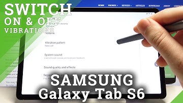 How to Change Vibration Pattern in SAMSUNG Galaxy Tab S6 – Find Vibration Options