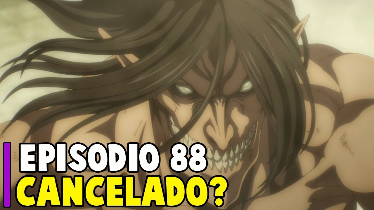 SHINGEKI NO KYOJIN EPISÓDIO 88 CANCELADO? ENTENDA O QUE ACONTECEU! 