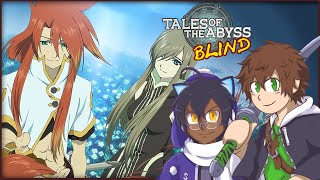 New Possibilities (BLIND RETURNS) Tales of the Abyss BLIND Co-Op w/Snive !