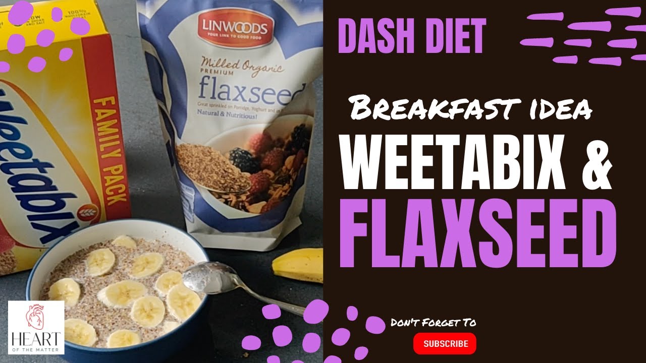 DASH Diet Recipe Weetabix, milled flaxseed, banana and milk YouTube