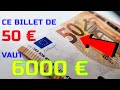 Ce billet de 50 vaut plus de 6000  verifiez vos portemonnaie 