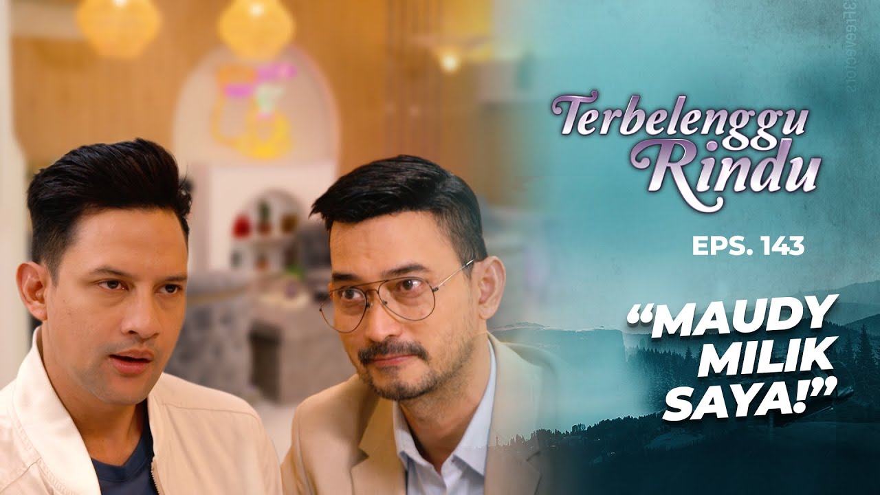 Chandra Beberkan Hubungannya Dengan Maudy Ke Biru | TERBELENGGU RINDU | EPS. 143 (1/3)