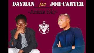 Dayman feat Joh  Ameza toky Nouveauté gasy 2022