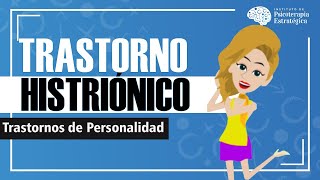 Trastorno Histriónico de la Personalidad: Características, Causas, Diagnóstico y Tratamiento)